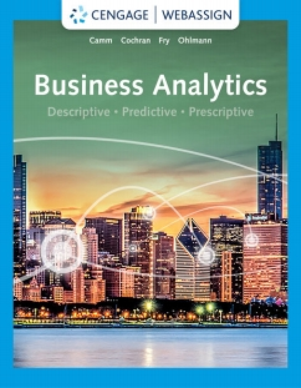 WebAssign for Cam/Cochran/Fry/Ohlmann's Business Analytics, 4th Edition [Instant Access], Multi-Term 4th Edition â€“ PDF/EPUB Version Downloadable